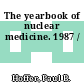 The yearbook of nuclear medicine. 1987 /