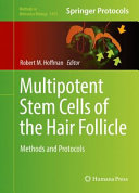 Multipotent Stem Cells of the Hair Follicle [E-Book] : Methods and Protocols /