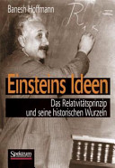 Einsteins Ideen: das Relativitätsprinzip und seine historischen Wurzeln.