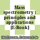 Mass spectrometry : principles and applications [E-Book] /
