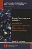 Raman spectroscopy . 1 . Principles and applications in chemistry, physics, materials science, and biology . 1 . Principles /