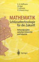 Mathematik : Schlüsseltechnologie für die Zukunft : Verbundprojekte zwischen Universität und Industrie : mit 33 Tabellen /