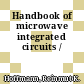Handbook of microwave integrated circuits /