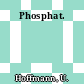 Phosphat.