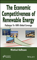The economic competitiveness of renewable energy : pathways to 100% global coverage [E-Book] /