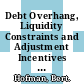 Debt Overhang, Liquidity Constraints and Adjustment Incentives [E-Book] /