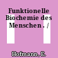 Funktionelle Biochemie des Menschen . /
