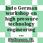 Indo German workshop on high pressure technology engineering : Pune, 3.-4.1.92 /