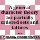 A general character theory for partially ordered sets and lattices [E-Book] /