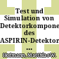 Test und Simulation von Detektorkomponenten des ASPIRIN-Detektors am Experiment ATRAP [E-Book] /