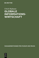Globale Informationswirtschaft : Management, Technologien, Strategien /