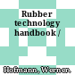 Rubber technology handbook /