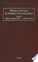 Recent Advances in Anionic Polymerization [E-Book] : Proceedings of the International Symposium on Recent Advances in Anionic Polymerization, held April 13–18, 1986 at the American Chemical Society Meeting in New York, New York, U.S.A. /