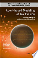 Agent-based modeling of tax evasion : theoretical aspects and computational simulations [E-Book] /