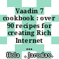 Vaadin 7 cookbook : over 90 recipes for creating Rich Internet Applications with the latest version of Vaadin [E-Book] /