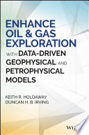 Enhance oil & gas exploration with data-driven geophysical and petrophysical models [E-Book] /