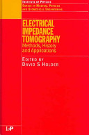 Electrical impedance tomography : methods, history and applications /