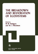 The breakdown and restoration of ecosystems : Rehabilitation of severely damaged land and freshwater ecosystems in temperature zones: conference : Reykjavik, 04.07.76-10.07.76.
