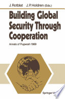 Building Global Security Through Cooperation [E-Book] : Annals of Pugwash 1989 /