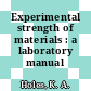 Experimental strength of materials : a laboratory manual /