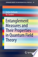 Entanglement Measures and Their Properties in Quantum Field Theory [E-Book] /