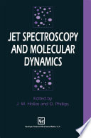 Jet Spectroscopy and Molecular Dynamics [E-Book] /