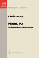 PEARL. 1993 : Workshop über Realzeitsysteme : Fachtagung der GI-Fachgruppe 4.42 Echtzeitprogrammierung PEARL : Boppard, 02.12.93-03.12.93.