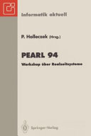 PEARL. 1994 : Workshop über Realzeitsysteme : Fachtagung der GI-Fachgruppe 4.4.2 Echtzeitprogrammierung PEARL : Boppard, 01.12.94-02.12.94.