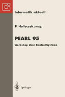 PEARL. 1995 : Workshop über Realzeitsysteme : Fachtagung der GI-Fachgruppe 4.4.2 Echtzeitprogrammierung, PEARL : Boppard, 30.11.95-01.12.95.