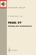 PEARL. 1997 : Workshop über Realzeitsysteme : Fachtagung der GI-Fachgruppe 4.4.2 Echtzeitprogrammierung, PEARL : Boppard, 27./28. November 1997 /