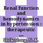 Renal function and hemodynamics in hypertension : therapeutic considerations : proceedings of a symposium : Miami, FL, 11.11.1984-11.11.1984.
