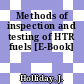Methods of inspection and testing of HTR fuels [E-Book]