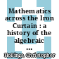 Mathematics across the Iron Curtain : a history of the algebraic theory of semigroups [E-Book] /
