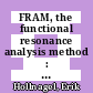 FRAM, the functional resonance analysis method : modelling complex socio-technical systems [E-Book] /