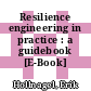 Resilience engineering in practice : a guidebook [E-Book] /