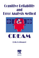 Cognitive reliability and error analysis method : CREAM /
