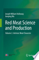 Red Meat Science and Production [E-Book]. Volume 2. Intrinsic Meat Character /