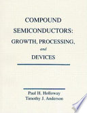 Compound semiconductors : growth, processing, and devices : conference, Gainesville, Fla., 26.-28.10.1987 /