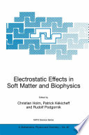 Electrostatic Effects in Soft Matter and Biophysics [E-Book] : Proceedings of the NATO Advanced Research Workshop on Electrostatic Effects in Soft Matter and Biophysics Les Houches, France 1–13 October 2000 /
