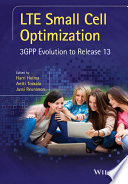 LTE small cell optimization : 3GPP evolution to release 13 [E-Book] /