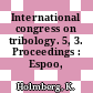 International congress on tribology. 5, 3. Proceedings : Espoo, 12.06.89-15.06.89.