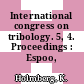 International congress on tribology. 5, 4. Proceedings : Espoo, 12.06.89-15.06.89.