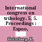 International congress on tribology. 5, 5. Proceedings : Espoo, 12.06.89-15.06.89.