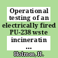 Operational testing of an electrically fired PU-238 wste incineratin process : a paper proposed for presentation at waste management '87 Tucson, AR March 1 - 5, 1987 : [E-Book]