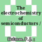 The electrochemistry of semiconductors /