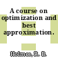 A course on optimization and best approximation.