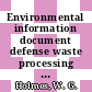 Environmental information document defense waste processing facility staged operations : [E-Book]