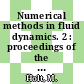 Numerical methods in fluid dynamics. 2 : proceedings of the international conference, Berkeley, CA, 15.09.70-19.09.70 /