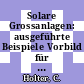 Solare Grossanlagen: ausgeführte Beispiele Vorbild für Österreich: Tagungsband : Graz, 08.10.93.