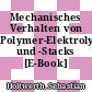 Mechanisches Verhalten von Polymer-Elektrolyt-Membran-Elektrolysezellen und -Stacks [E-Book] /